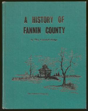 A History of Fannin County featuring Pioneer Families