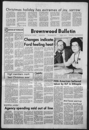 Brownwood Bulletin (Brownwood, Tex.), Vol. 76, No. 62, Ed. 1 Friday, December 26, 1975