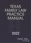 Book: Texas Family Law Practice Manual: 2022 Edition, Practice Notes, Volum…