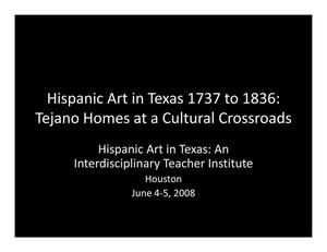 Hispanic Art in Texas 1737 to 11836: Tejano Homes at a Cultural Crossroads