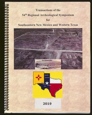 Transactions of the Regional Archeological Symposium for Southeastern New Mexico and Western Texas: 2018