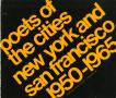 Book: Poets of the Cities: New York and San Francisco, 1950-1965