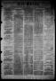 Newspaper: Die Union (Galveston, Tex.), Vol. 9, No. 109, Ed. 1 Saturday, July 6,…