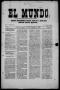 Newspaper: El Mundo (Brownsville, Tex.), Vol. 1, No. 7, Ed. 1 Sunday, March 7, 1…