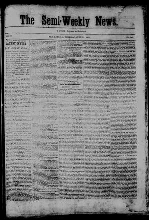Primary view of The Semi-Weekly News. (San Antonio, Tex.), Vol. 2, No. 161, Ed. 1 Thursday, June 11, 1863