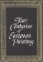 Pamphlet: Four Centuries of European Painting