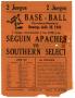 Poster: [Advertisement of a baseball game between Seguin Apaches and Southern…