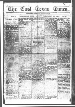 Primary view of The East Texas Times.  (Henderson, Tex.), Vol. 3, No. 21, Ed. 1 Friday, July 18, 1862