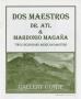 Pamphlet: [Guide: Dos Maestros (Two Masters) Dr. Atl & Mardonio Magaña]