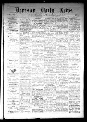 Primary view of Denison Daily News. (Denison, Tex.), Vol. 7, No. 3, Ed. 1 Tuesday, February 25, 1879
