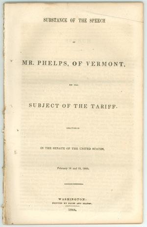 Primary view of "Substance of the Speech of Mr. Phelps, of Vermont, on the Subject of the Tariff"