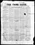 Newspaper: The True Issue (La Grange, Tex.), Vol. 12, No. 44, Ed. 1, Saturday, M…