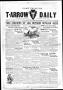 Newspaper: T-Arrow Daily (Palacios, Tex.), Vol. 1, No. 1, Ed. 1 Friday, July 23,…