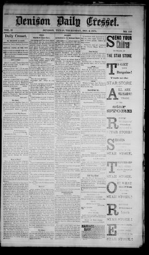 Primary view of Denison Daily Cresset. (Denison, Tex.), Vol. 2, No. 111, Ed. 1 Thursday, December 2, 1875