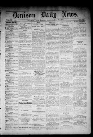 Primary view of Denison Daily News. (Denison, Tex.), Vol. 6, No. 134, Ed. 1 Tuesday, July 30, 1878