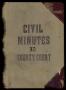 Book: Travis County Clerk Records: County Court Civil Minutes E