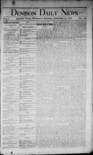 Primary view of Denison Daily News. (Denison, Tex.), Vol. 1, No. 153, Ed. 1 Wednesday, September 24, 1873