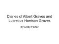 Presentation: Diaries of Albert Graves and Lucretius Harrison Graves