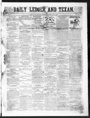 Primary view of The Daily Ledger and Texan (San Antonio, Tex.), Vol. 1, No. 364, Ed. 1, Thursday, January 31, 1861
