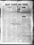 Thumbnail image of item number 1 in: 'The Daily Ledger and Texan (San Antonio, Tex.), Vol. 2, No. 405, Ed. 1, Thursday, March 28, 1861'.