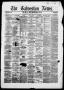 Newspaper: The Galveston News (Galveston, Tex.), Vol. 15, No. 24, Ed. 1, Tuesday…