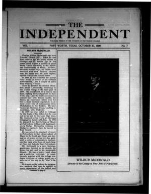 The Independent (Fort Worth, Tex.), Vol. 1, No. 7, Ed. 1 Saturday, October 30, 1909