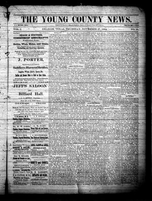 Primary view of object titled 'The Young County News. (Graham, Tex.), Vol. 1, No. 11, Ed. 1 Thursday, November 27, 1884'.