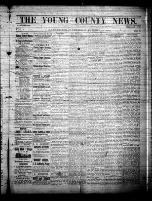 Primary view of object titled 'The Young County News. (Graham, Tex.), Vol. 1, No. 5, Ed. 1 Thursday, October 16, 1884'.