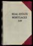 Book: Travis County Deed Records: Deed Record 149 - Real Estate Mortgages