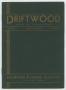 Journal/Magazine/Newsletter: Driftwood, Volume 1, Number 1, January 1935